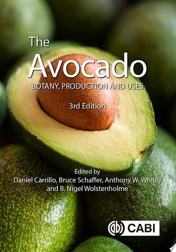 The Avocado: Botany, Production and Uses –