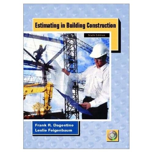 Estimating In Building Construction : by Frank R Dagostino
