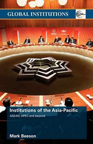 Institutions of the Asia-Pacific: – Paperback, by Beeson Mark – Acceptable