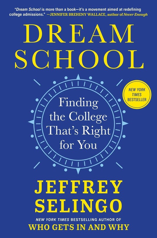 Dream School: Finding the College That’s Right for You by Selingo