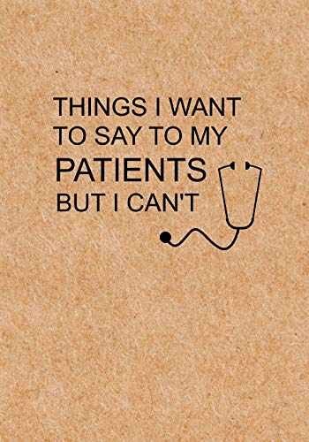 Things I Want to Say To My Patients But – Paperback, by LOL Journals – Very Good