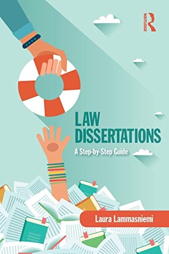 Law Dissertations: A Step-by-Step Guide By Laura Lammasniemi