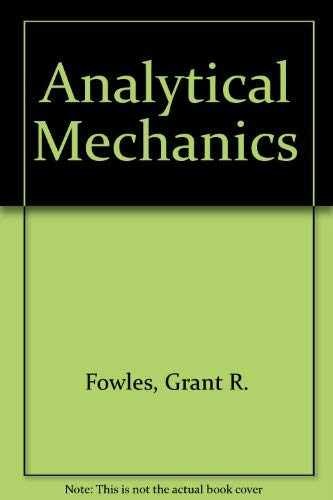 Analytical Mechanics – Hardcover, by Fowler William; Yeaton Samuel – Very Good