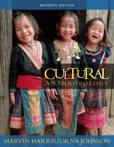 CULTURAL ANTHROPOLOGY (WITH THEMES OF THE TIMES FOR By Marvin Harris & Orna