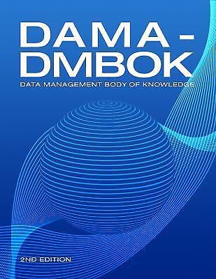 DAMA-DMBOK: Data Management Body of Knowledge: 2nd Edition, International, DAMA,