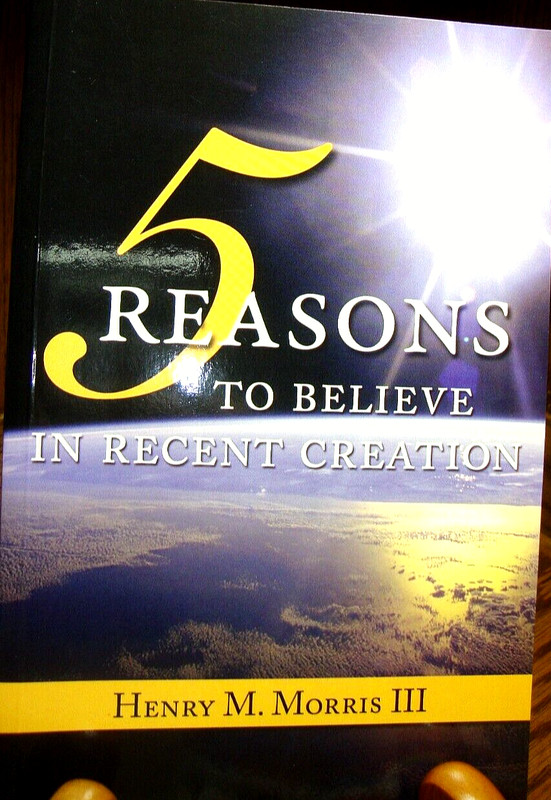 5 Reasons to Believe in Recent Creation [Paperback] Morris, Henry M. III H12