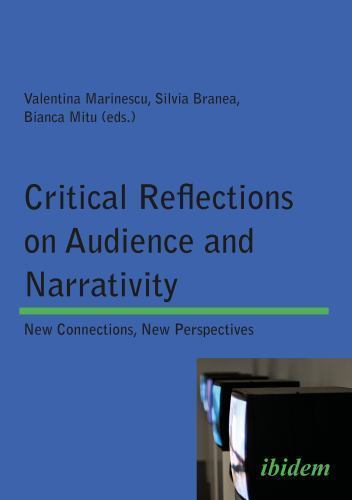 Critical Reflections on Audience and Narrativity : New Connections, New Persp...