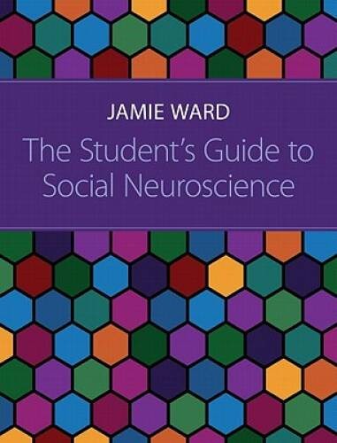 The Student’s Guide to Social Neuroscience – Paperback By Ward, Jamie – GOOD