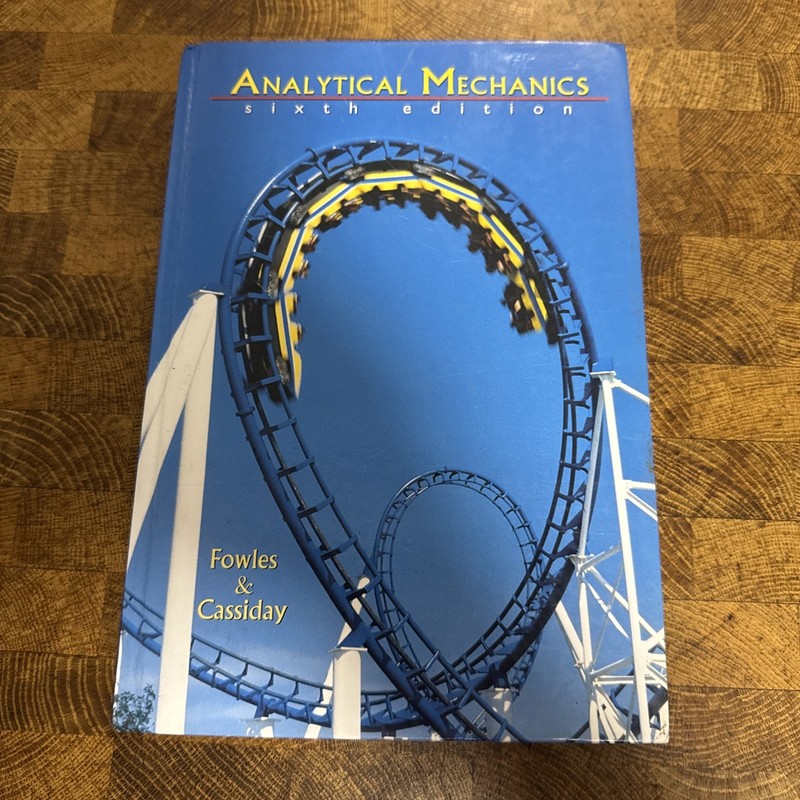 Analytical Mechanics by Grant R. Fowles (1998, Hardcover 6th Edition) A2