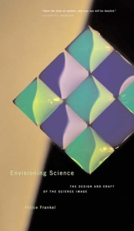 Envisioning Science : The Design and Craft of the Science Image P