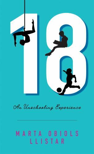 18: An Unschooling Experience, Brand New, Free shipping in the US