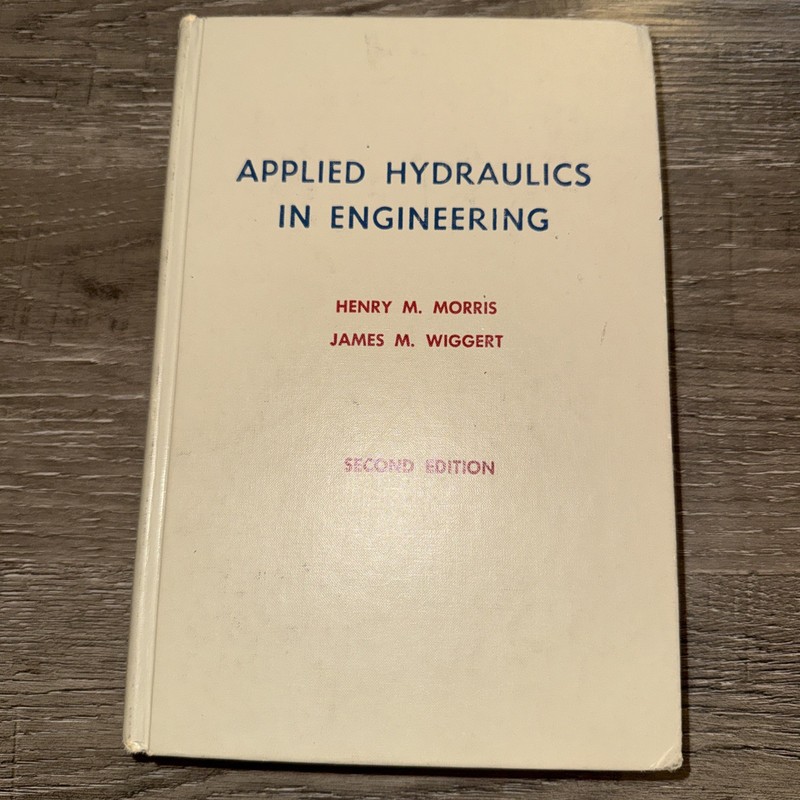 Applied Hydraulics in Engineering Henry M. Morris James M. Wiggert 2nd Ed. 1972