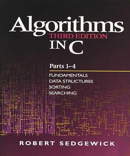 Algorithms in C, Parts 1-4: Fundamentals, Data Structures, Sorting, Searchin…
