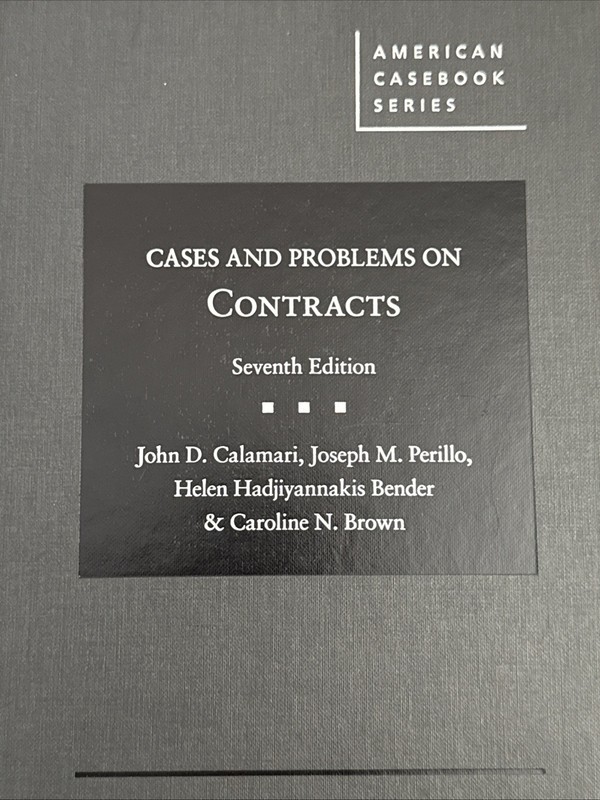 Cases and Problems on Contracts Calamari 7th Edition Like New Hardcover