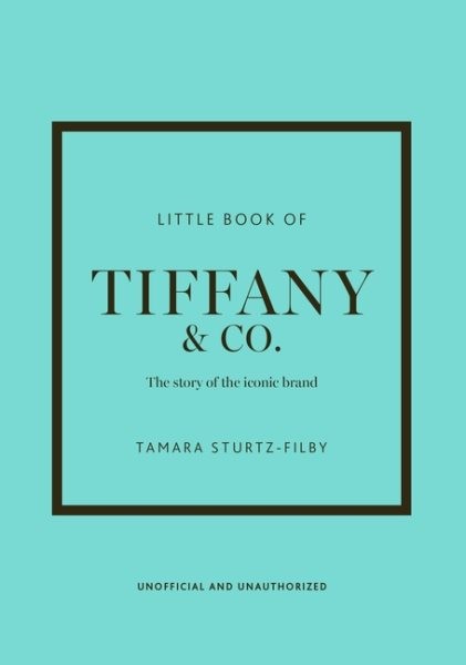 Littl of Tiffany & Co. : The Story of the Iconic Jewellery Brand, Hardcover b…