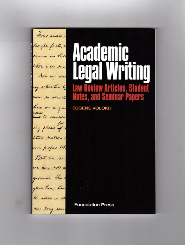 Academic Legal Writing: Law Review Articles, Student Notes, and Seminar Pape…