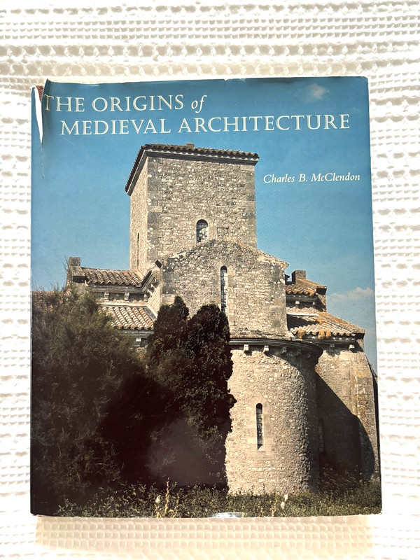 The Origins of Medieval Architecture : Building in Europe, A. D. 600-900, VG