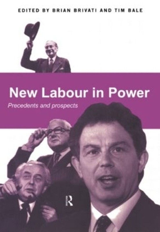 New Labour in Power: Precedents and Prospects by Brian Brivati (English) Paperba