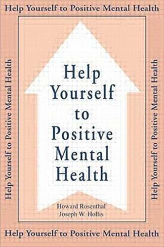 Help Yourself To Positive Mental Health by Ed.D. Rosenthal, Howard: Used