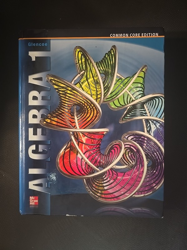 Glencoe Algebra 1/John A. Carter, Ph.D., Gilbert J. Cuevas, Ph.D., Roger Day,…