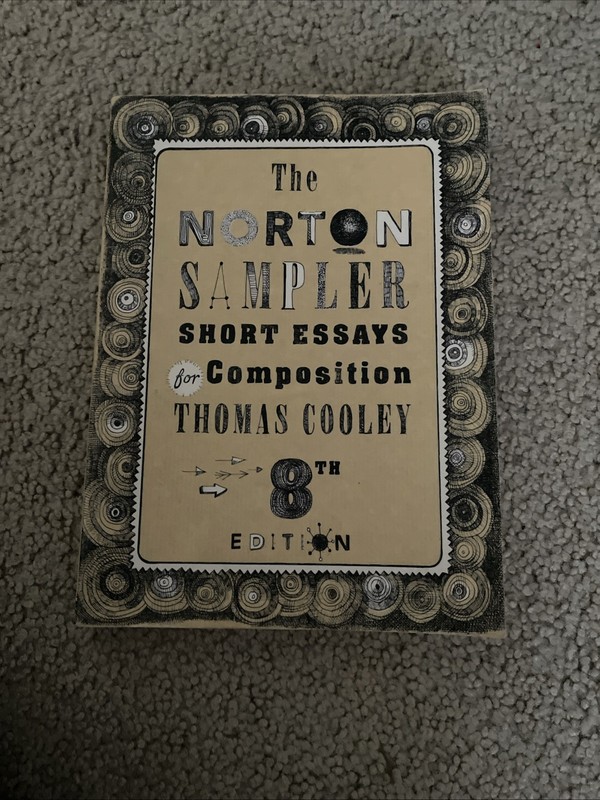 The Norton Sampler 8th Edition by Thomas Cooley Trade Paperback. Good Cond.