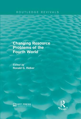 Changing Resource Problems of the Fourth World, Hardcover by Ridker, Ronald G…