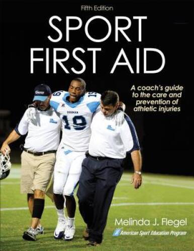 Sport First Aid-5th Edition – Paperback By Flegel, Melinda – VERY GOOD