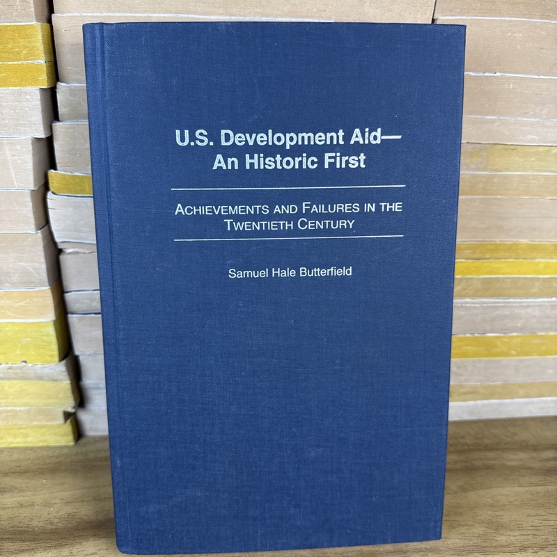 U S Development Aid–An Historic First: Achievements And Failures Signed