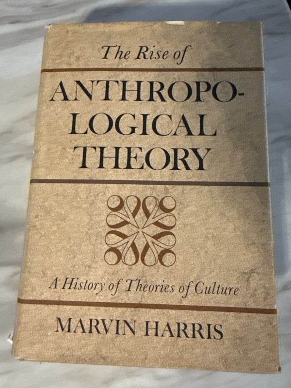 THE RISE OF ANTHROPOLOGICAL THEORY Marvin Harris HC 1968 culture sociology