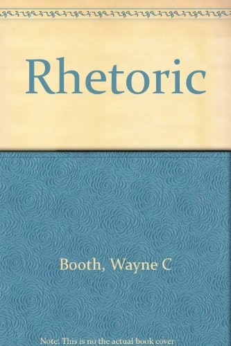 HARPER AND ROW RHETORIC: WRITING AS THINKING, THINKING AS By Wayne C. Booth