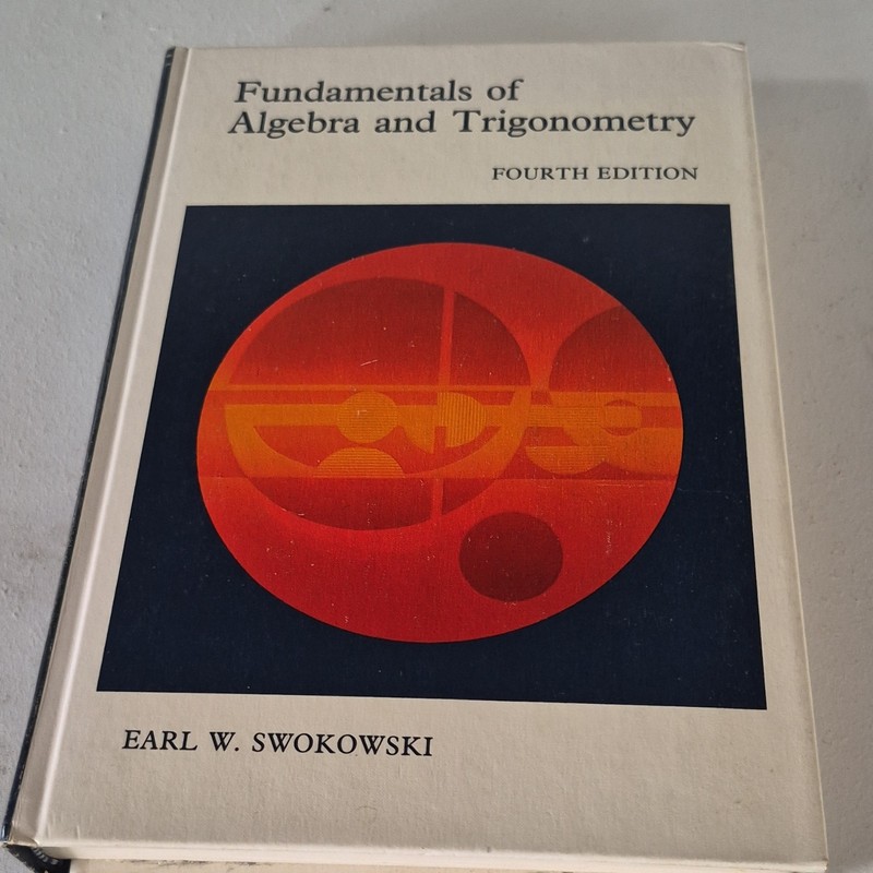 Earl W. Swokowski Fundamentals of Algebra and Trigonometry 4th Ed Hardcover 2071