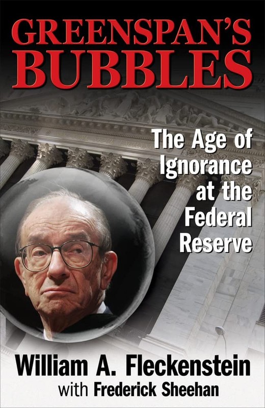 Greenspan’s Bubbles: The Age of Ignorance at the Federal Reserve