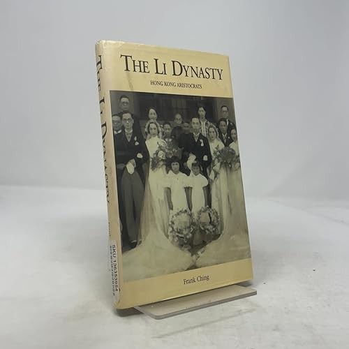 The Li Dynasty: Hong Kong Aristocrats