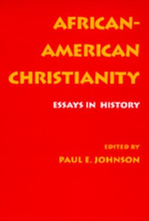 African-American Christianity : Essays in History Paperback