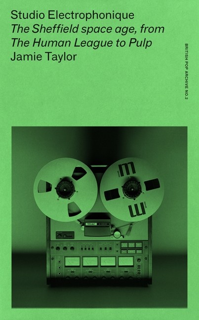 Studio Electrophonique: The Sheffield Space Age, From The Hu...