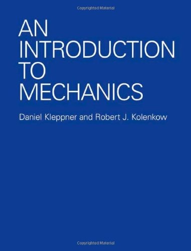 AN INTRODUCTION TO MECHANICS By Daniel Kleppner & Robert J. Kolenkow – Hardcover