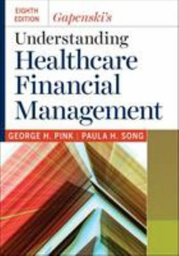Gapenski’s Understanding Healthcare Financial Management, Hardcover by Pink, …