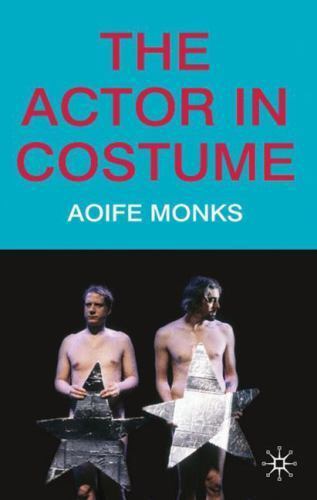 Actor in Costume, Hardcover by Monks, Aoife, Like New Used, Free shipping in …