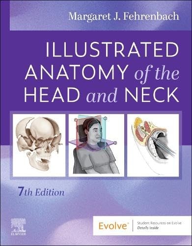Illustrated Anatomy of the Head and Neck by Fehrenbach RDH MS