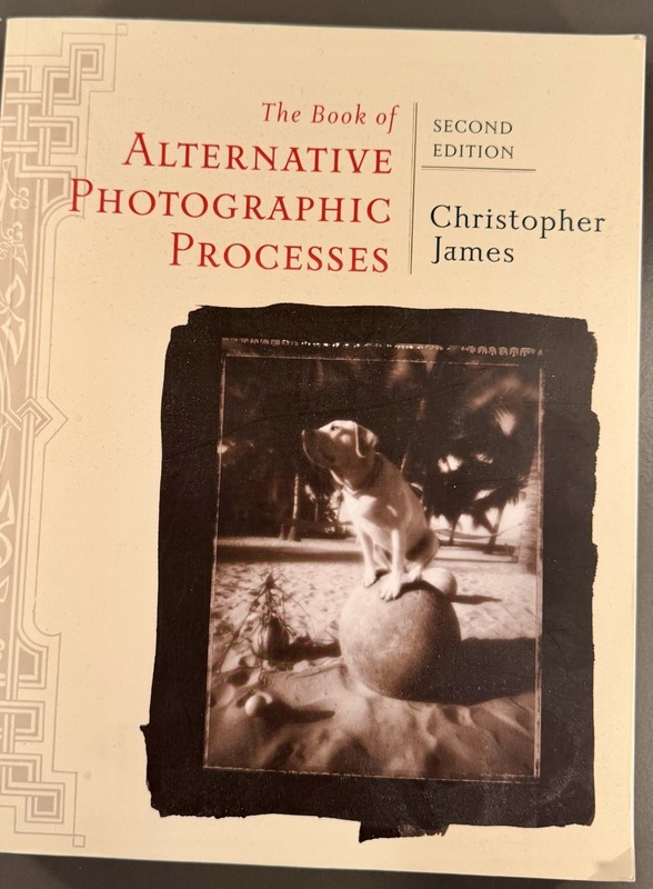 The Book of Alternative Photographic Processes by Christopher James Second Editi