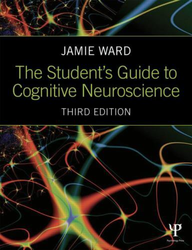 The Student’s Guide to Cognitive Neuroscience by Ward, Jamie
