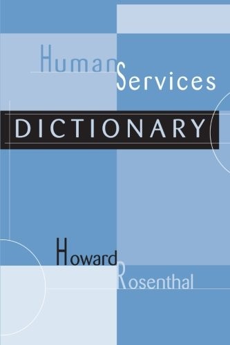 Human Services Dictionary: Volume 2, Rosenthal, Howard