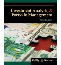 Investment Analysis and Portfolio Management by Frank Reilly; Keith Brown