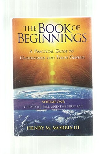 BOOK OF BEGINNINGS A PRACTICAL GUIDE TO UNDERSTAND AND By Henry M. Morris *Mint*
