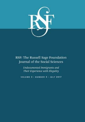 Rsf: The Russell Sage Foundation Journal of the Social Sciences: Undocumented…