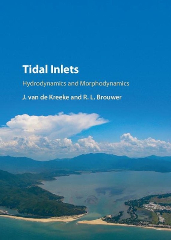 Tidal Inlets: Hydrodynamics and Morphodynamics by R.L. Brouwer (English) Hardcov