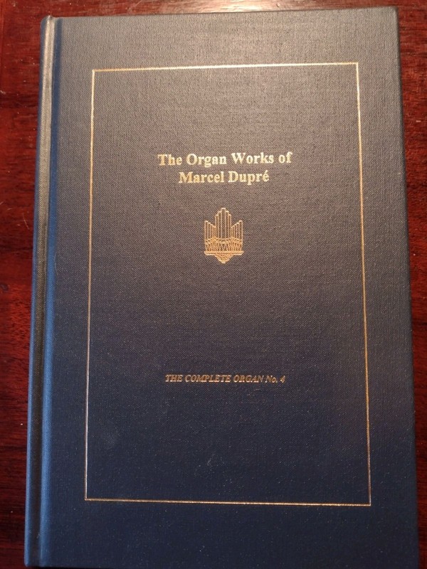 The Organ Works Of Marcel Dupre