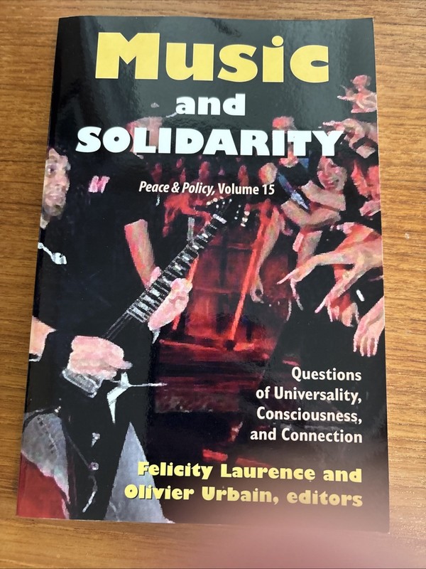 Music and Solidarity: Questions of Universality, Consciousness, and Connection (