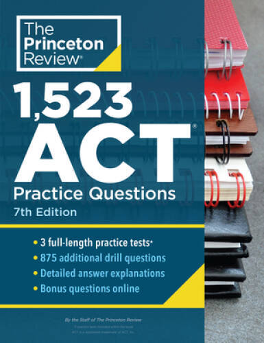 1,523 ACT Practice Questions, 7th Edition: Extra Drills Prep for – ACCEPTABLE