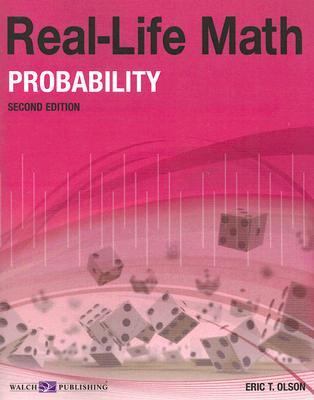 Real-Life Math for Probability, Grade 9-12 (Real-Life Math (Walch Publishing)),
